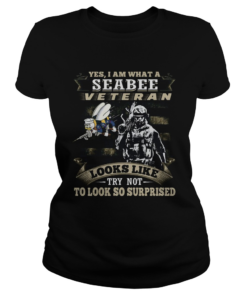 Yes I Am What A Seabee Veteran Looks Like Try Not To Look So Surpriesd  Classic Ladies