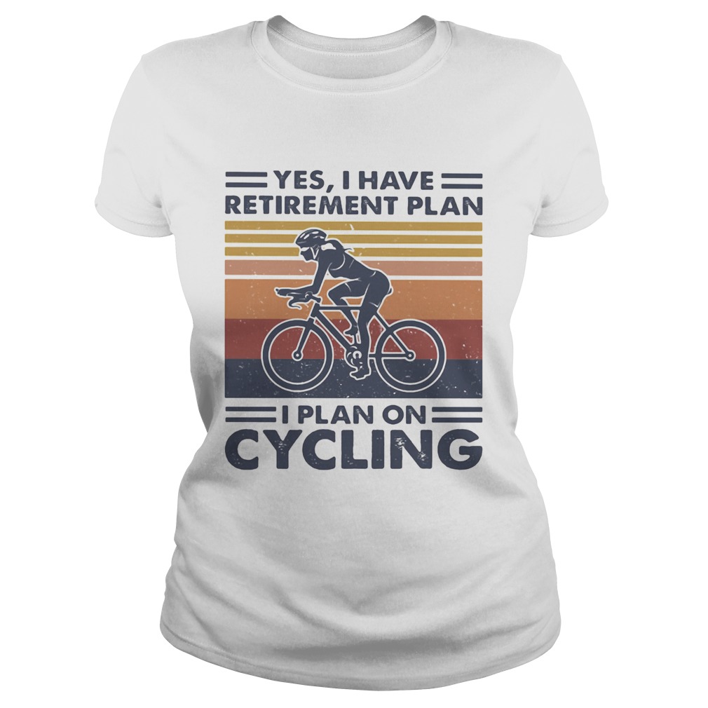 Yes i have retirement plan i plan on cycling vintage retro Classic Ladies