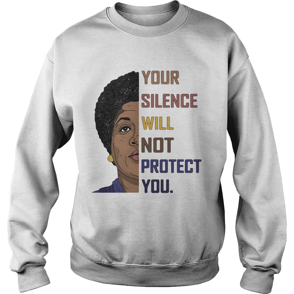 Your Silence Will Not Protect You Women Sweatshirt