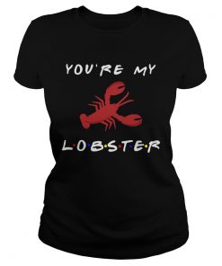 Youre My Lobster  Classic Ladies