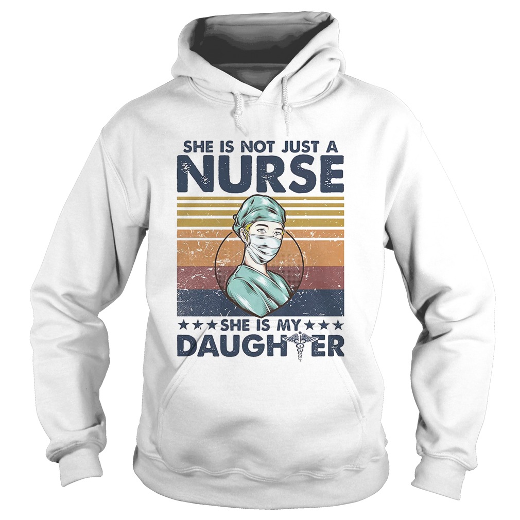 she is not just a nurse she is my daughter vintage retro  Hoodie