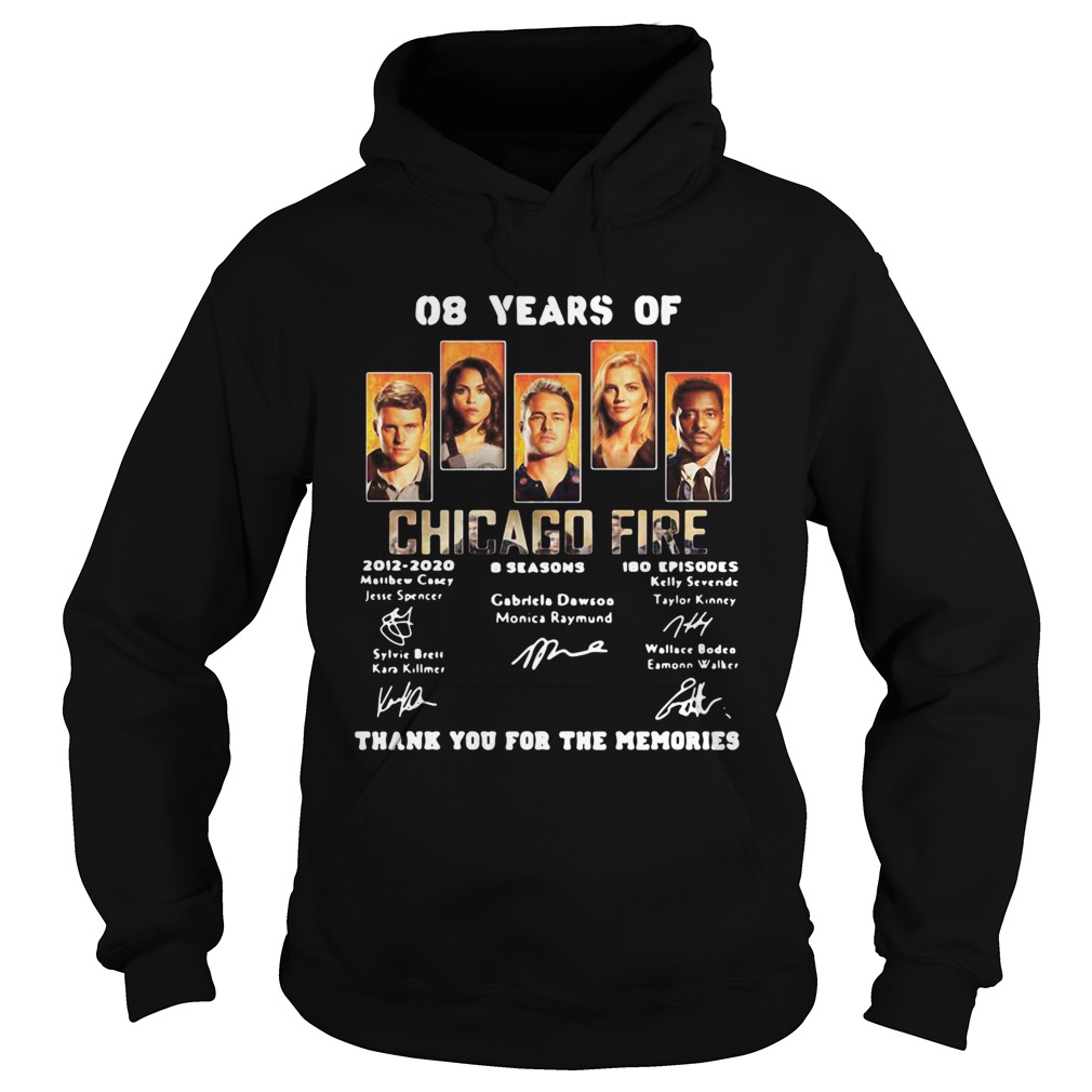 08 years of chicago fire 2012 2020 8 seasons 180 episodes thank you for the memories signatures shi Hoodie
