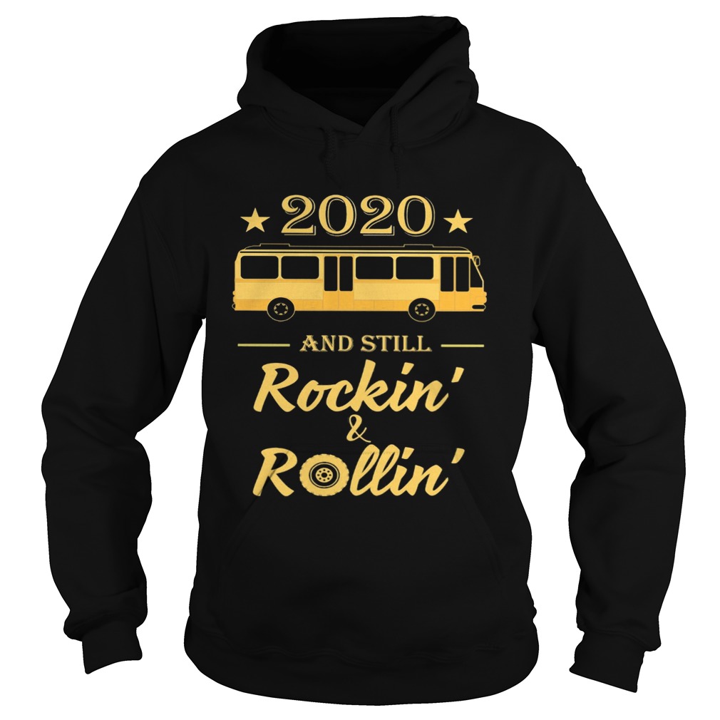 2020 And Still Rockin And Rollin Bus Star Hoodie