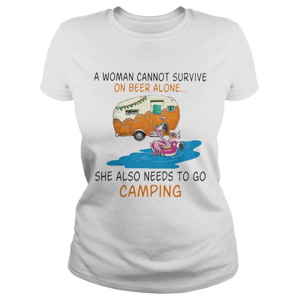 A Woman Cannot Survive On Wine Alone She Also Needs To Go Camping Classic Ladies