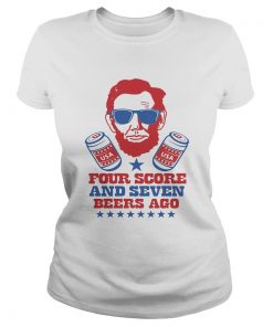 Abroham Lincoln USA Four Score And Seven Beers Ago  Classic Ladies