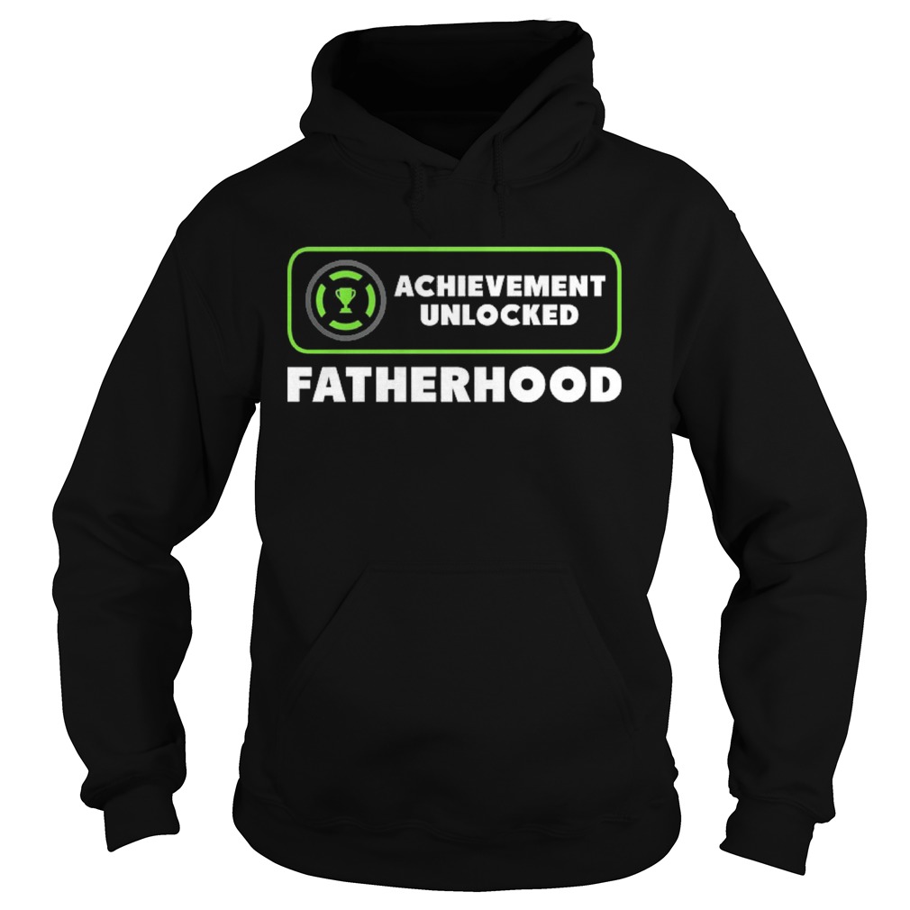 Achievement Unlocked Fatherhood Gamer Dad Fathers Day Hoodie