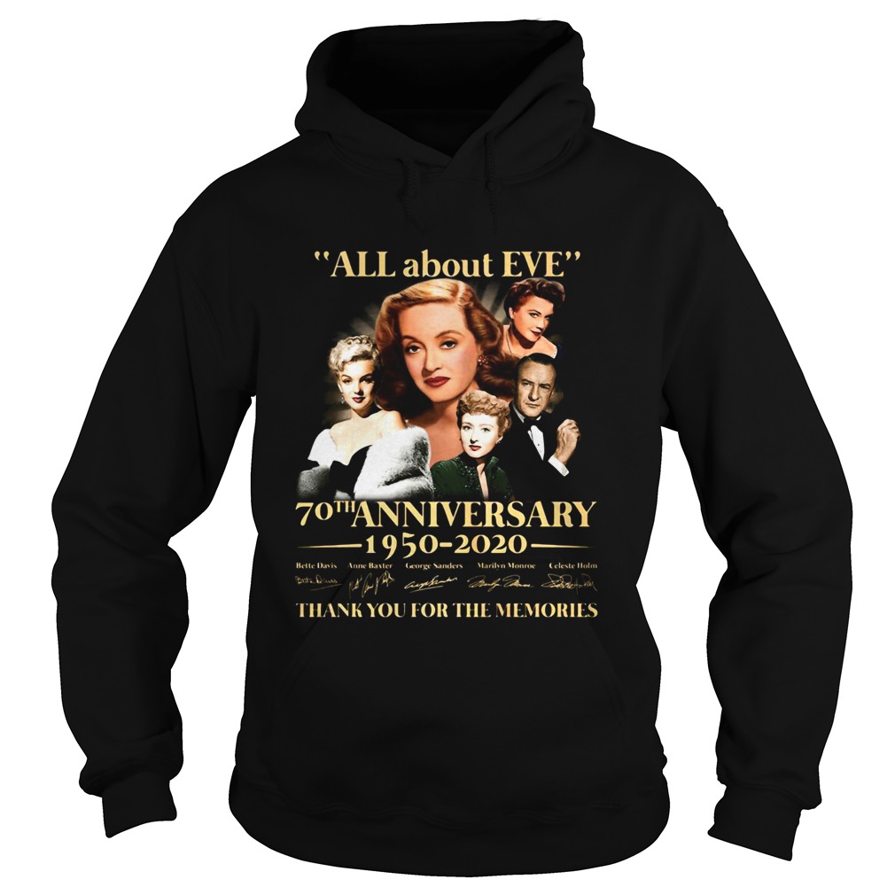 All About Eve 70th Anniversary 1950 2020 Thank You For The Memories Signature Hoodie