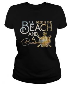 All I Need Is The Beach And A Baseball  Classic Ladies