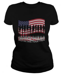All in this together american flag independence day  Classic Ladies