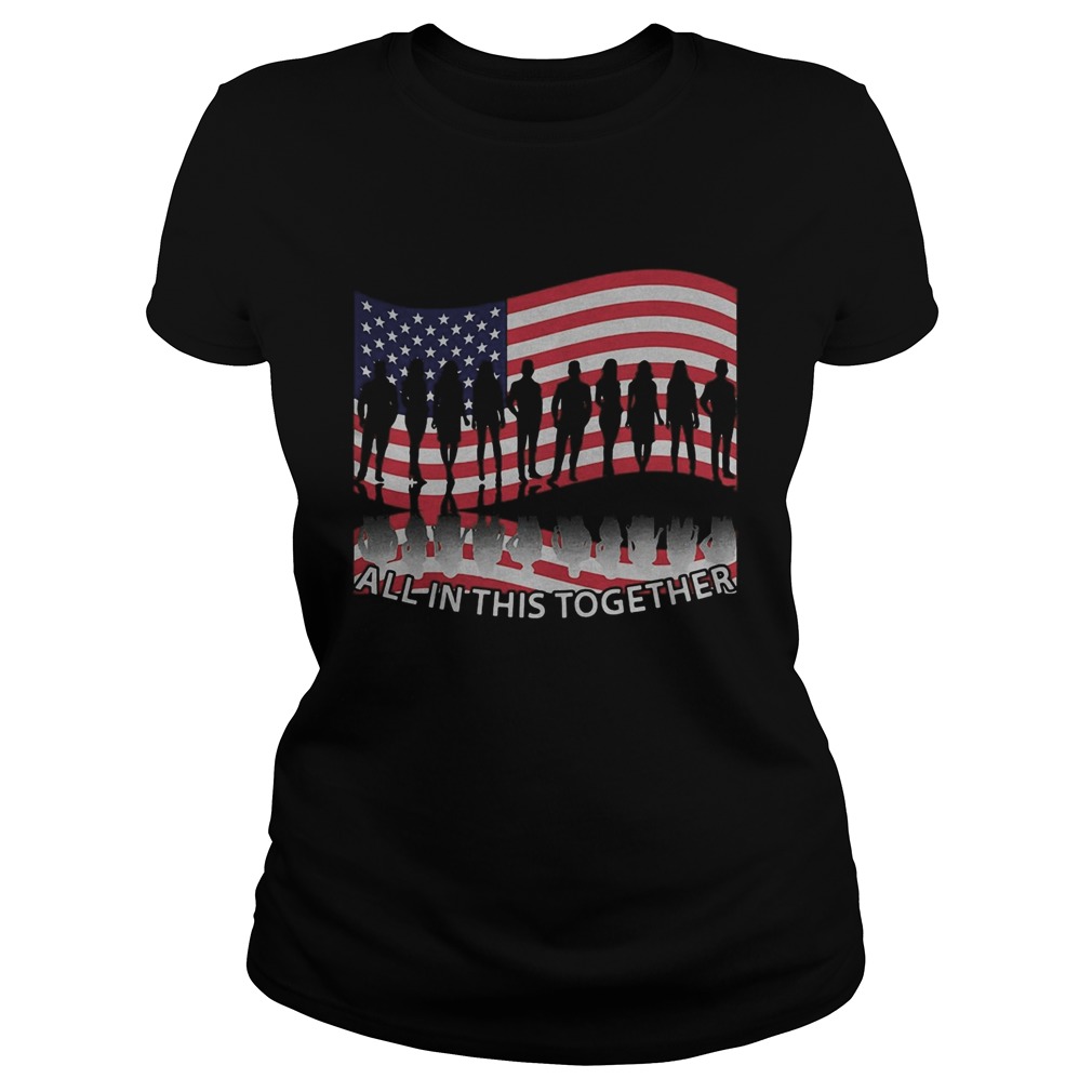 All in this together american flag independence day Classic Ladies