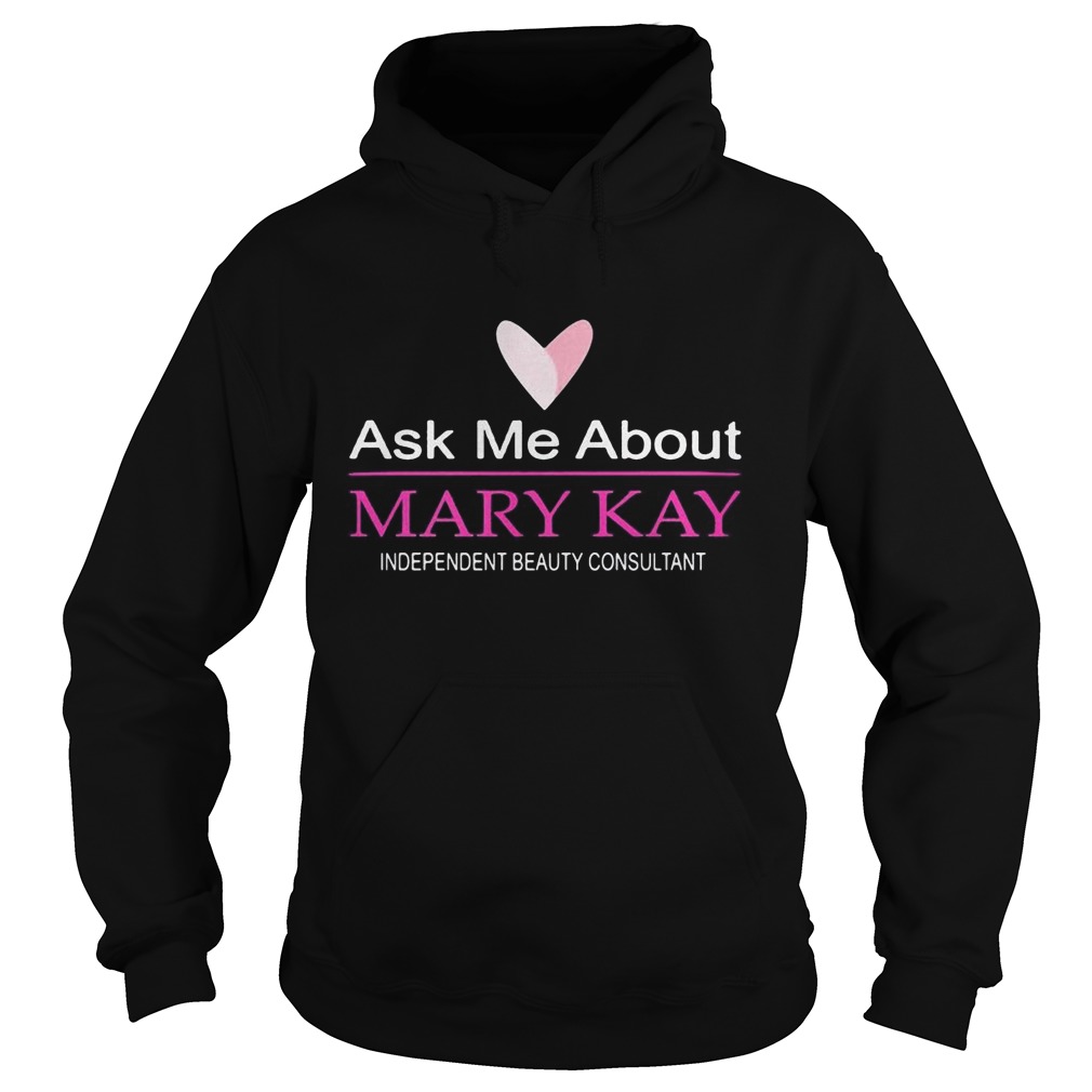 Ask me about mary kay independent beauty consultant Hoodie