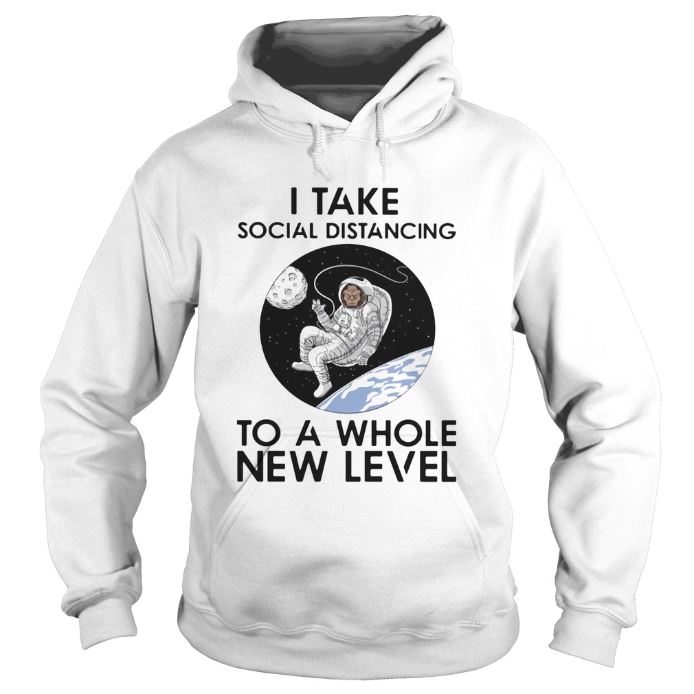 Astronaut i take social distancing to a whole new level Hoodie