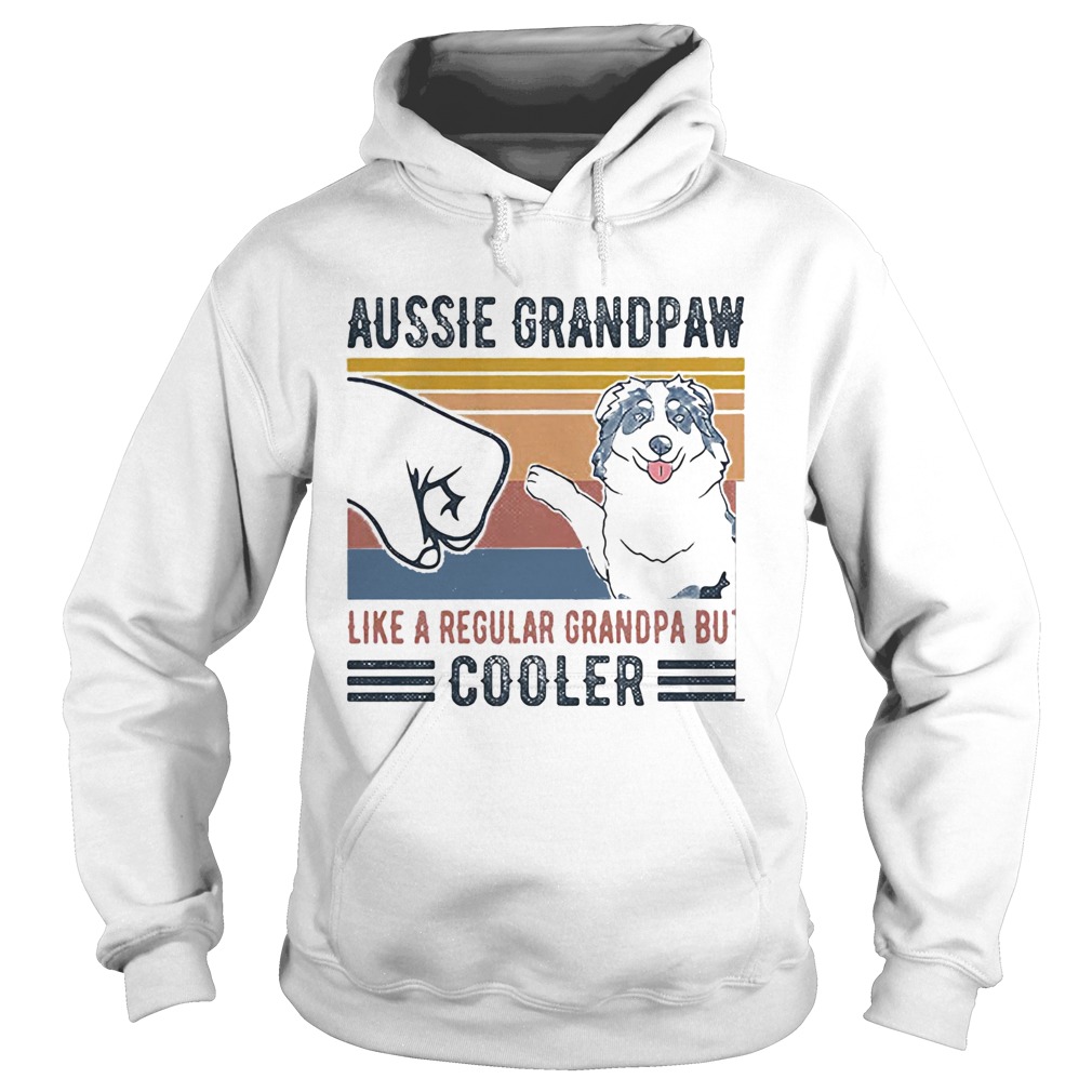 Aussie Grandpaw Like A Regular Grandpa Bu Cooler Hand Dog Vintage Retro Hoodie