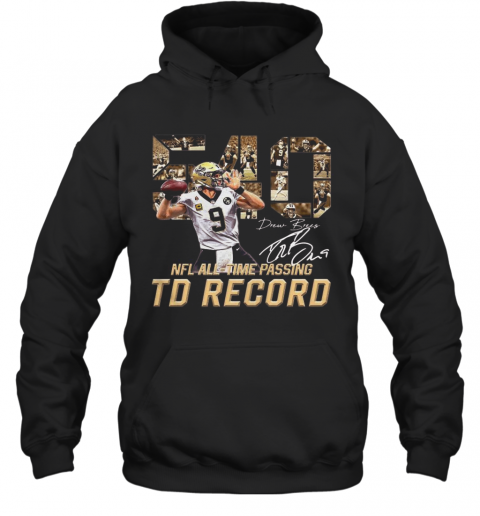 Awesome 540 Drew Brees Touchdowns Nfl All Time Passing Records Signature T-Shirt Unisex Hoodie