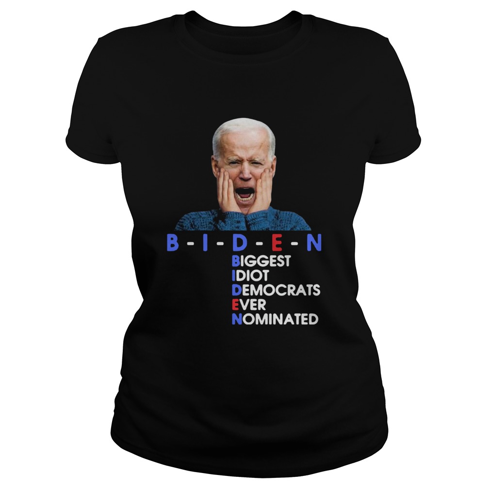BIDEN Biggest Idiot Democrats Ever Nominated Anti Creepy Joe Classic Ladies