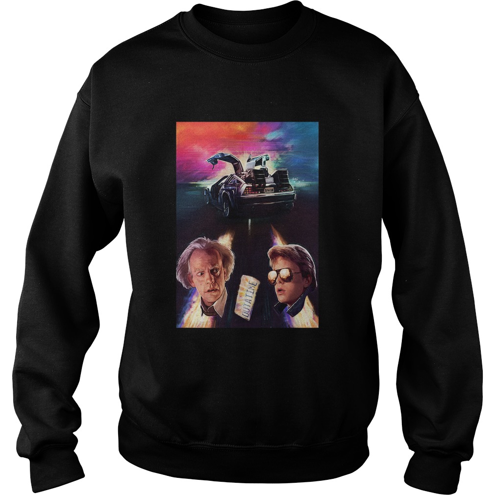 Back to the future movie outa time Sweatshirt