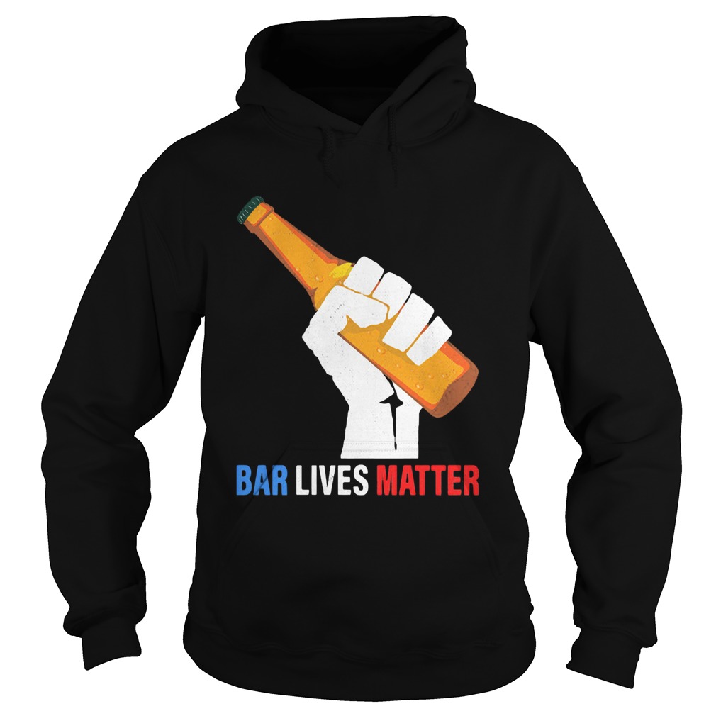 Bar Lives Matter Bottle Hoodie