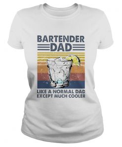 Bartender Dad Like A Normal Dad Except Much Cooler iced lemonade Vintage Retro  Classic Ladies