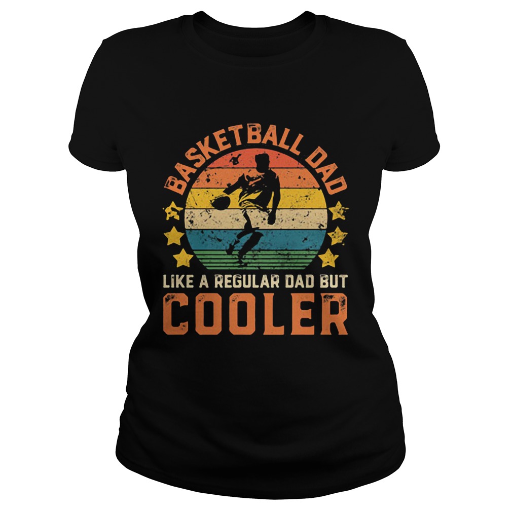 Basketball Dad Like A Regular Dad But Cooler Vintage Retro Classic Ladies