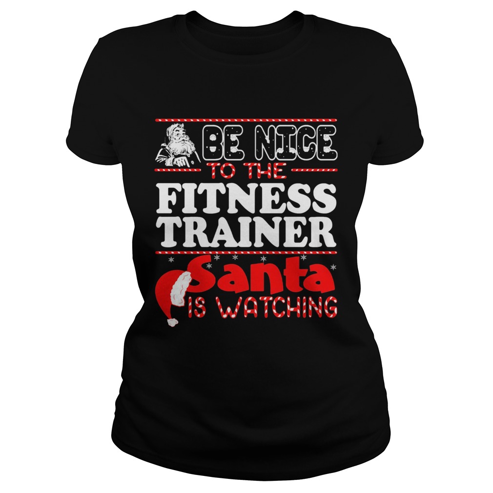 Be Nice To The Fitness Trainer Snta Is Watching Hat Classic Ladies
