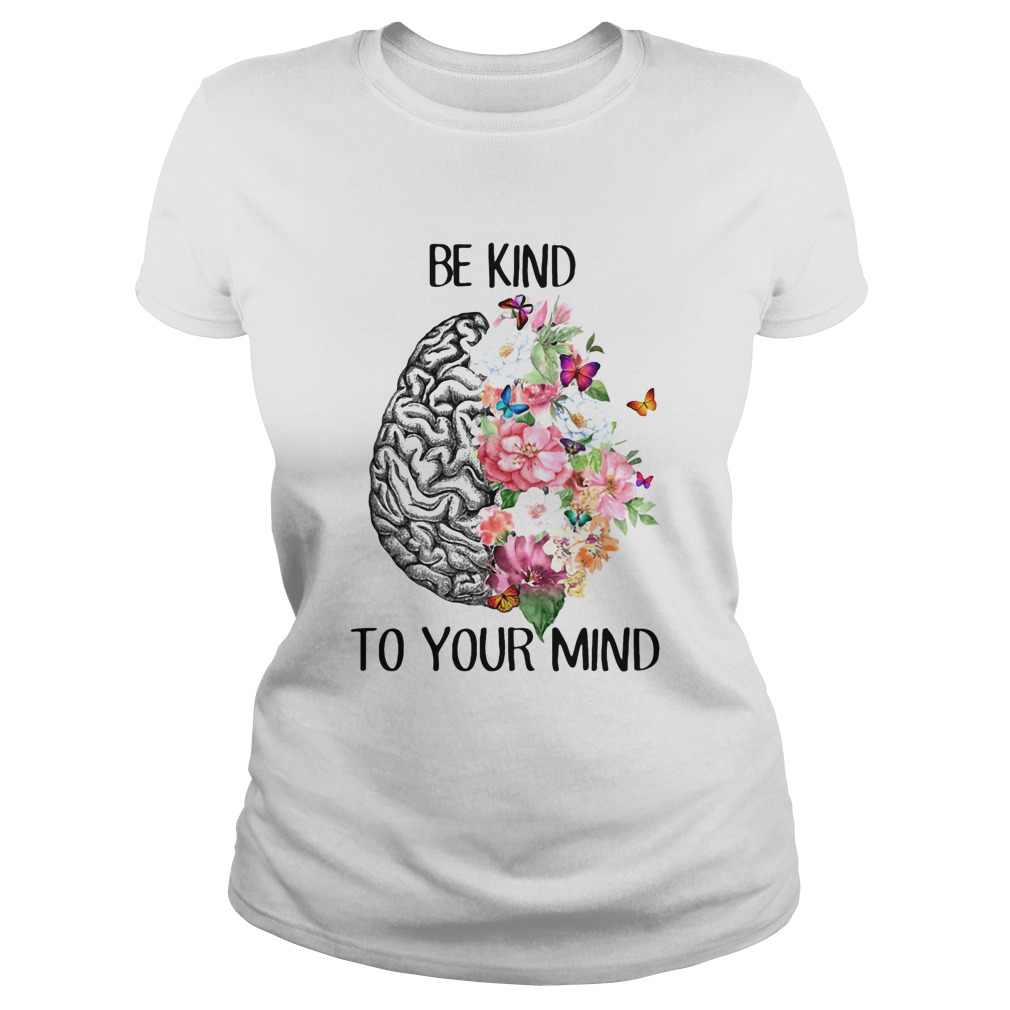 Be kind to your mind flowes leaf Butterfly Brain Classic Ladies