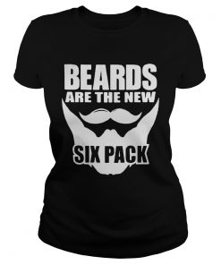 Beards Are The New Six Pack  Classic Ladies