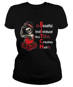 Beautiful Individual That Creates Hell Bitch Skull And Roses  Classic Ladies