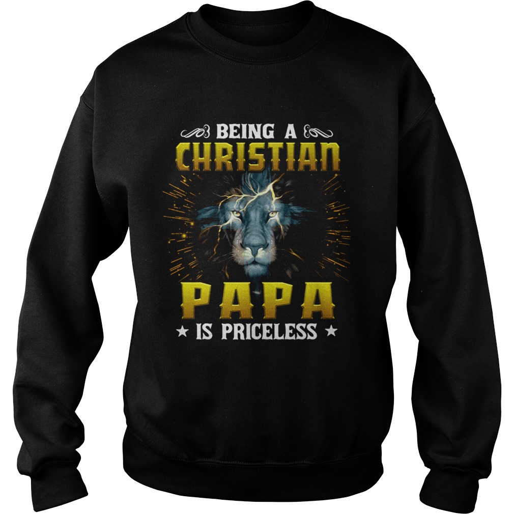 Being A Chirstian Papa Is Priceless Leon Sweatshirt