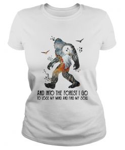 Bigfoot And Into The Forest I Go To Lose My Mind And Find My Soul  Classic Ladies