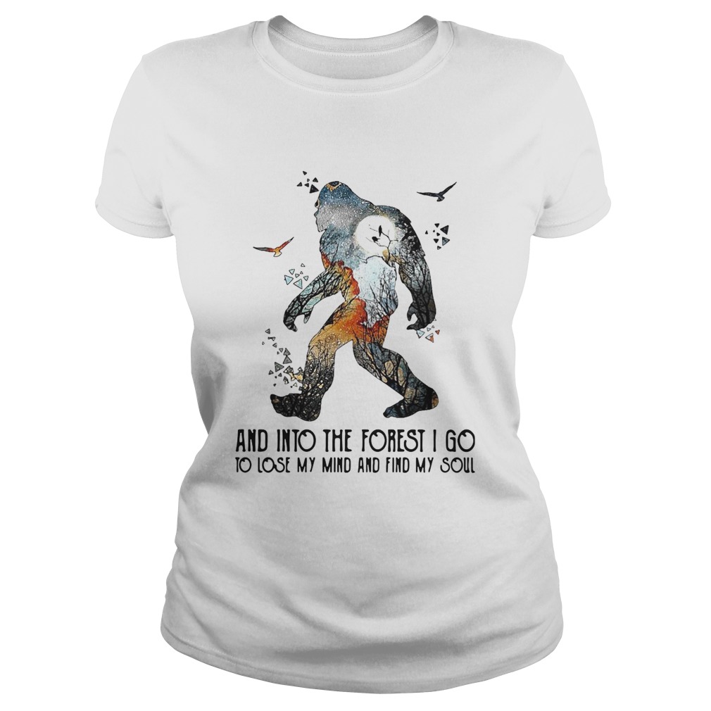 Bigfoot And Into The Forest I Go To Lose My Mind And Find My Soul Classic Ladies