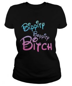 Bippity Boppity Bitch  Classic Ladies