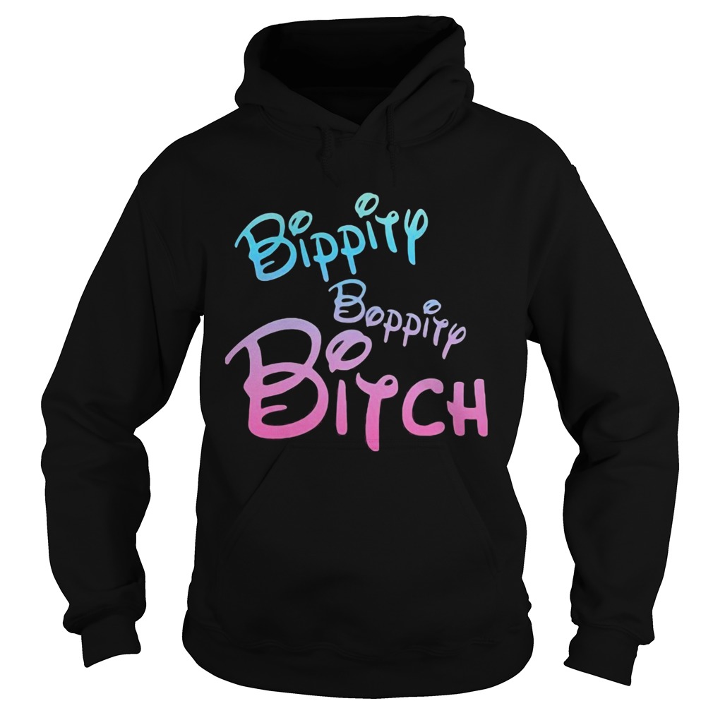 Bippity Boppity Bitch Hoodie