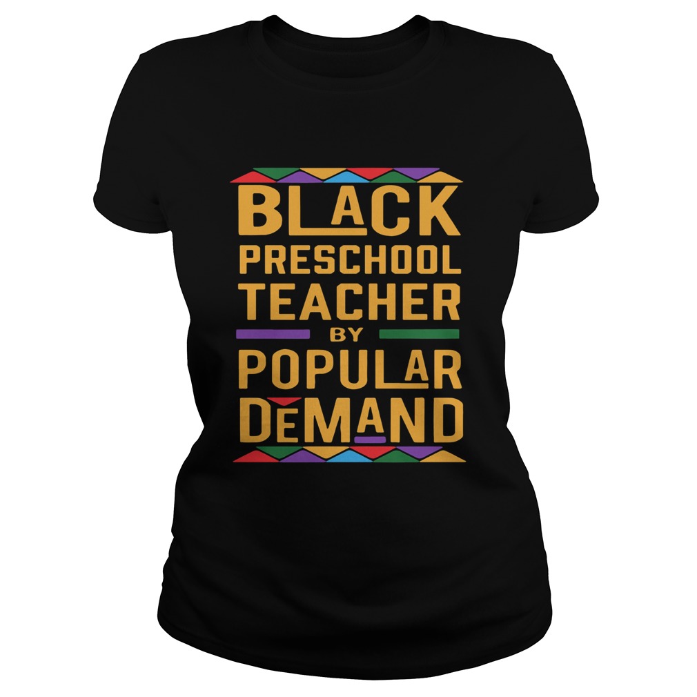 Black Preschool Teacher By Popular Demand Color Classic Ladies