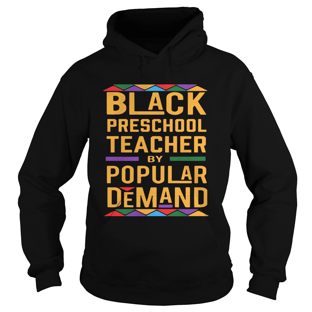 Black Preschool Teacher By Popular Demand Color Hoodie
