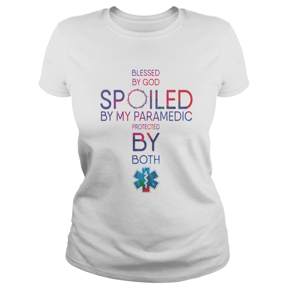 Blessed By God Spoiled By My Paramedic Protected By Both Classic Ladies