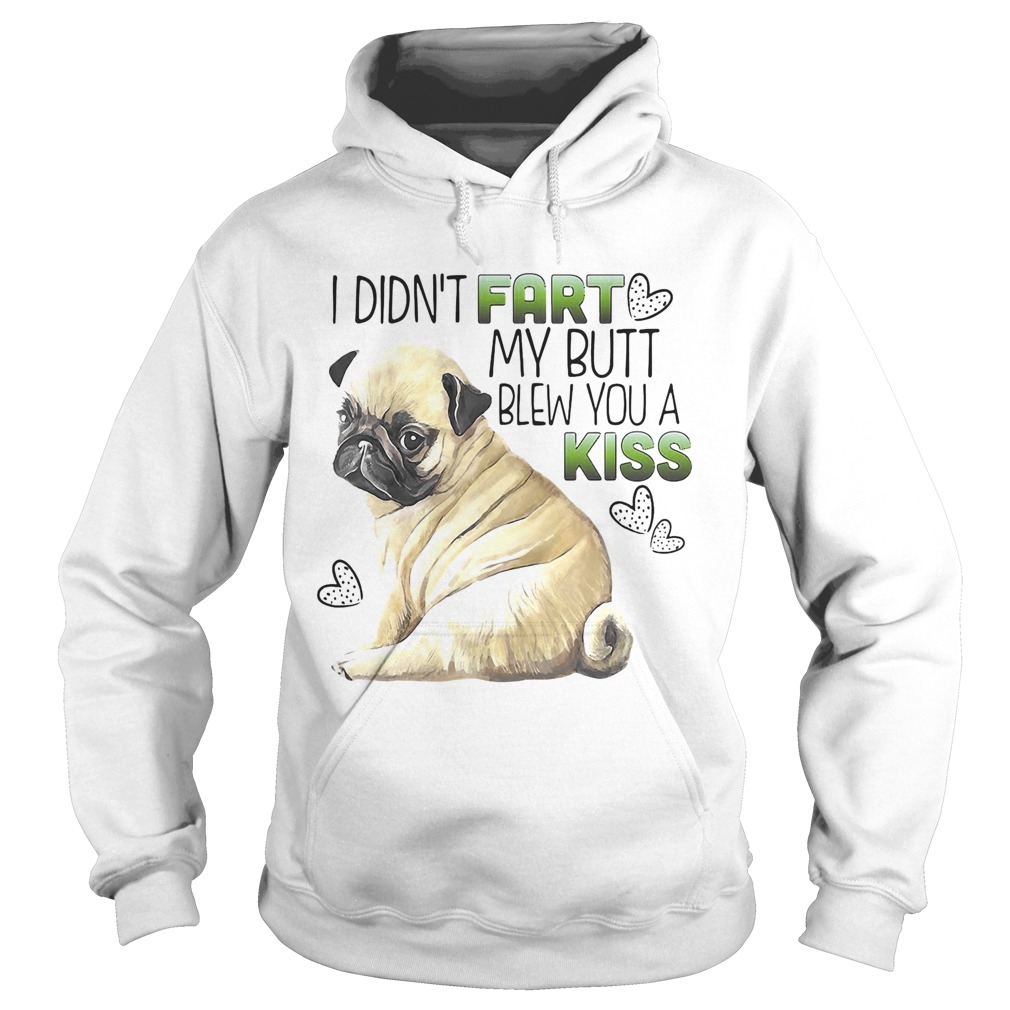 Bulldog I didnt fart my butt blew you a kiss Hoodie