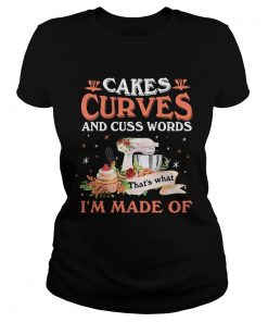 Cakes curves and cuss words thats what im made of  Classic Ladies