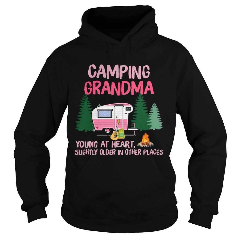 Camping Grandma Young At Heart Slightly Older In Other Places Hoodie