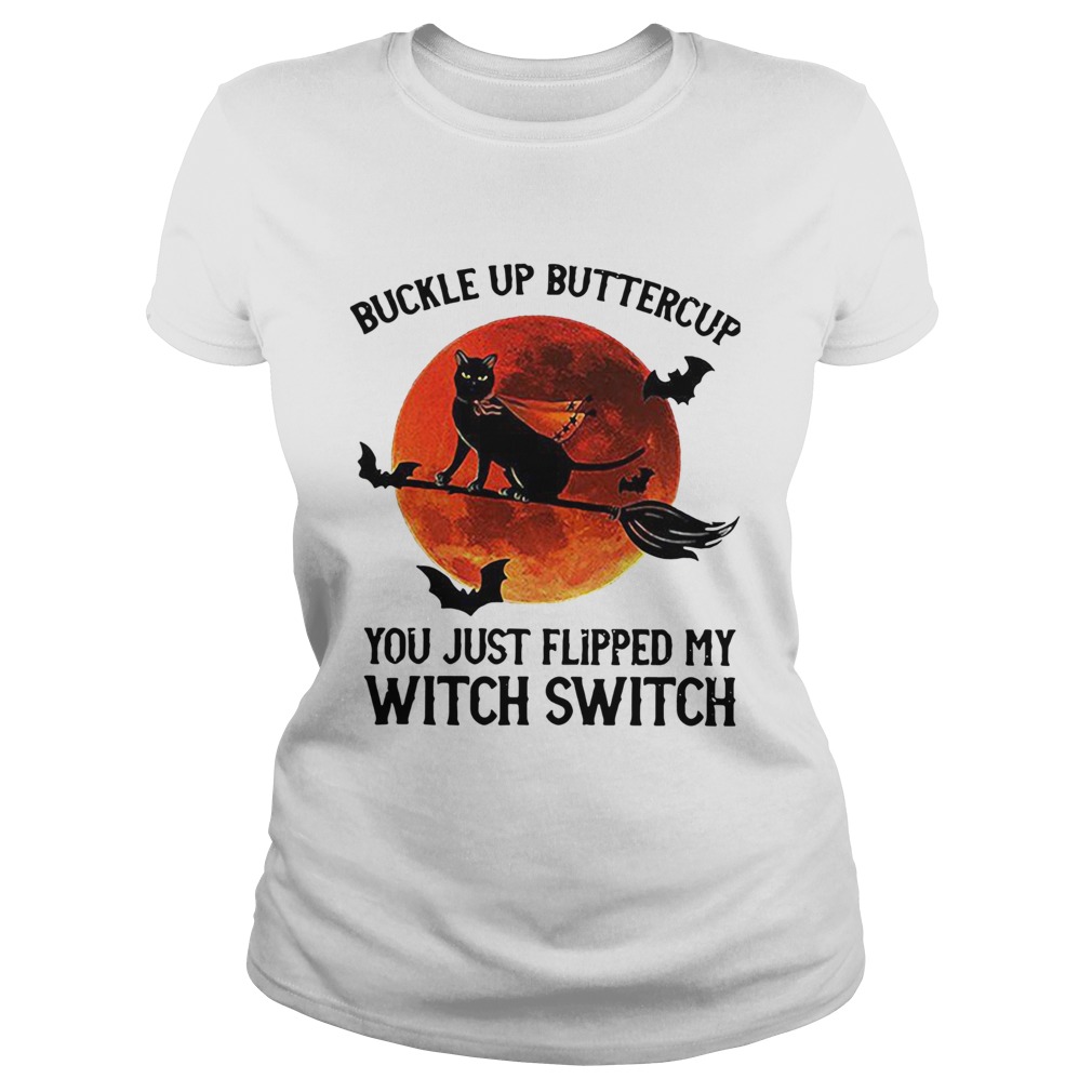 Cat You Just Flipped My Witch Switch Classic Ladies