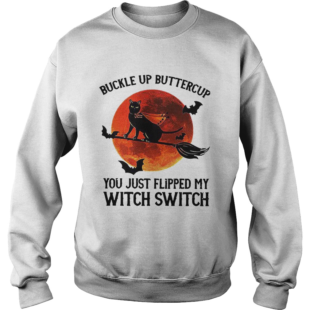 Cat You Just Flipped My Witch Switch Sweatshirt