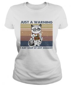 Cat just a warning I may snap at any moment vintage retro  Classic Ladies