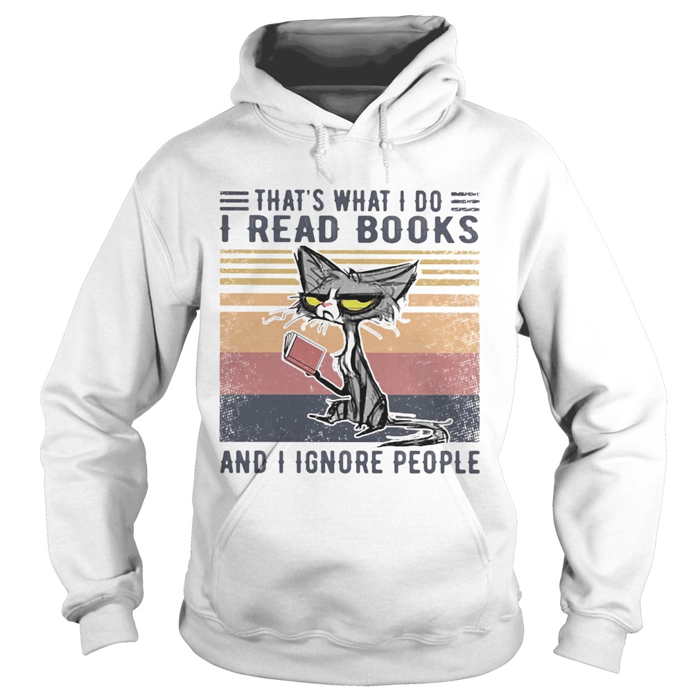 Cat thats what I do I read books and I ignore people vintage retro Hoodie