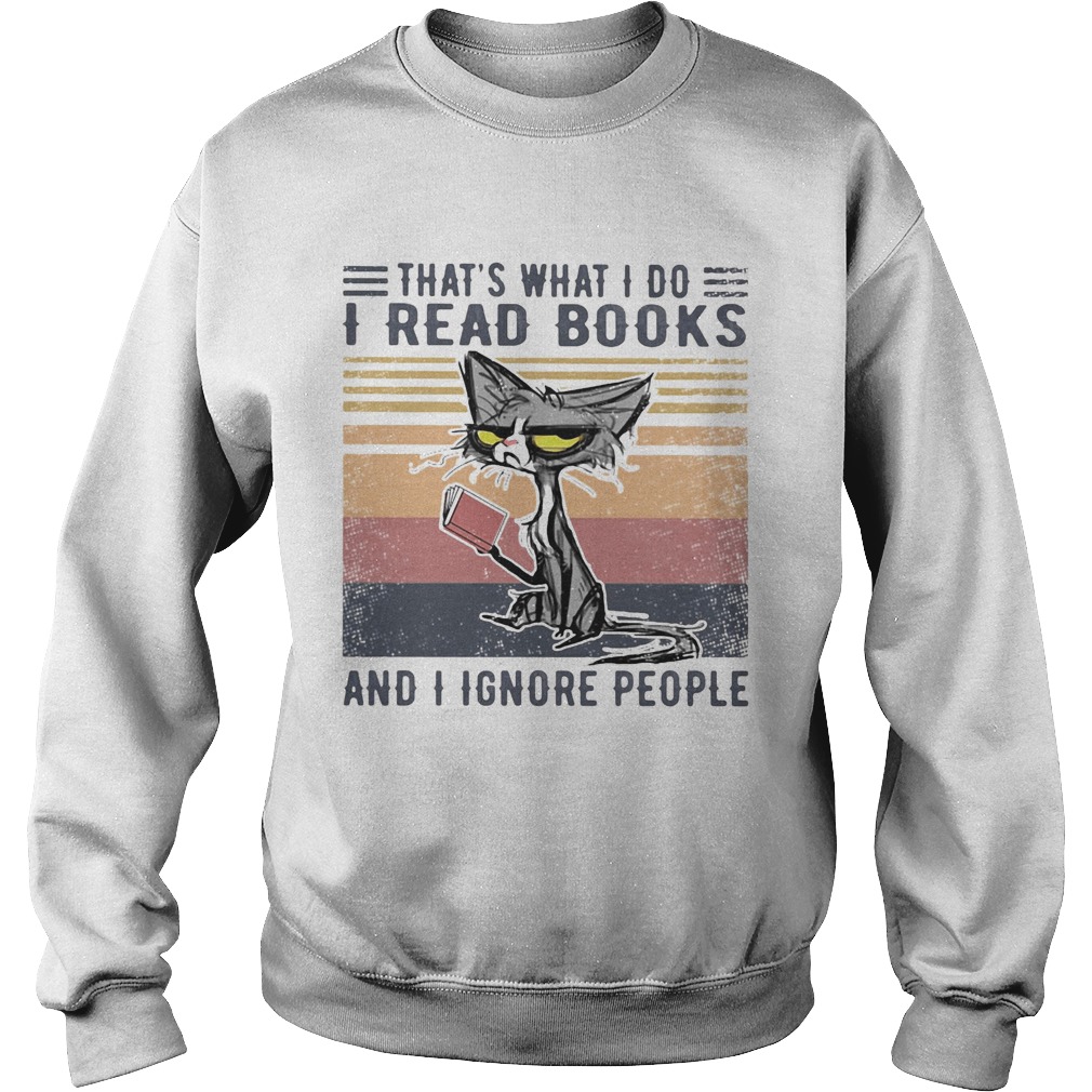 Cat thats what I do I read books and I ignore people vintage retro Sweatshirt