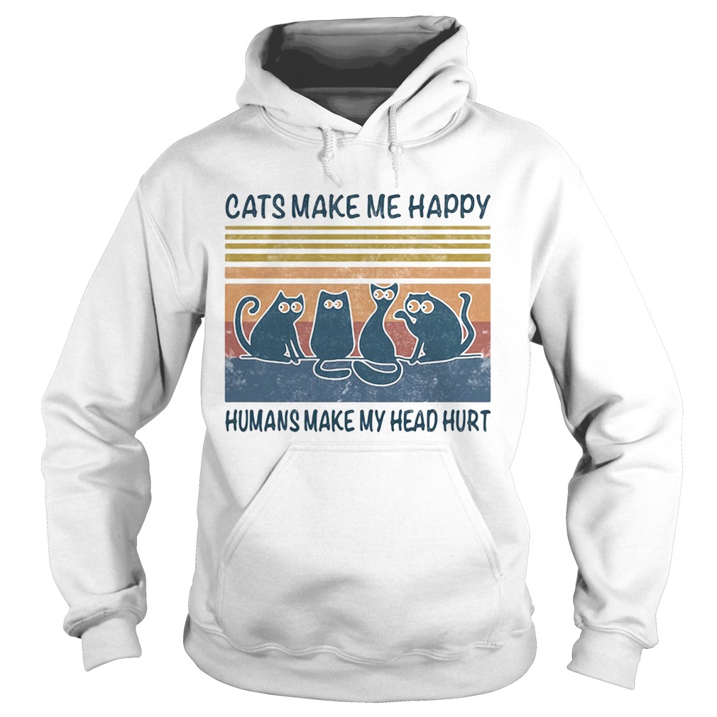 Cats make me happy humans make my head hurt vintage retro black Hoodie