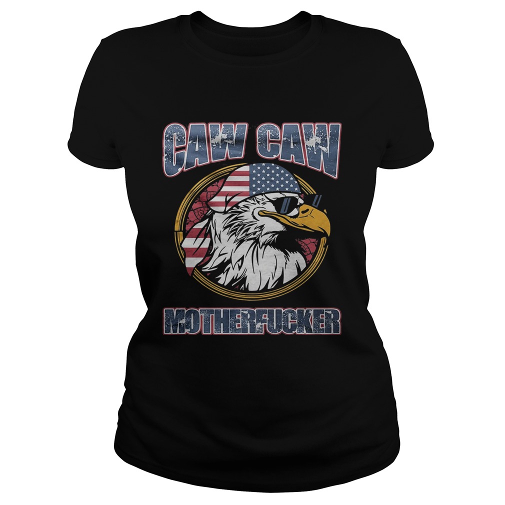 Caw Motherfucker Ameriacn Hat Glasses Eagle Classic Ladies