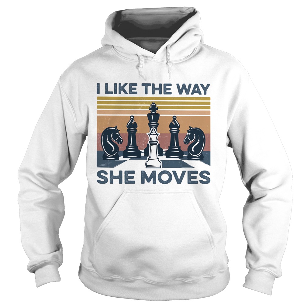 Chess I like the way she moves vintage retro Hoodie