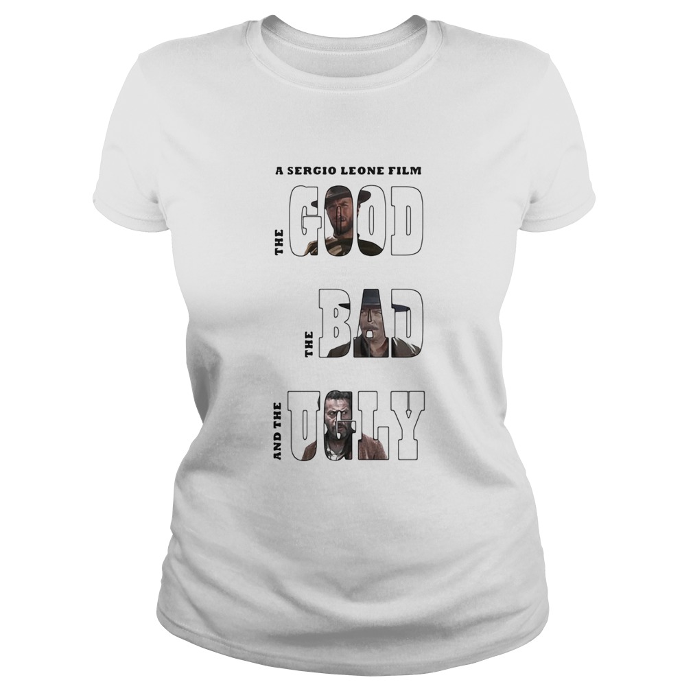 Clint eastwood a sergio leone film the good the bad and the ugly Classic Ladies