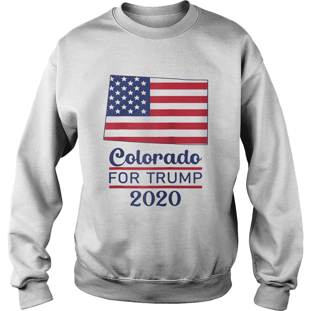 Colorado for donald trump 2020 flag Sweatshirt