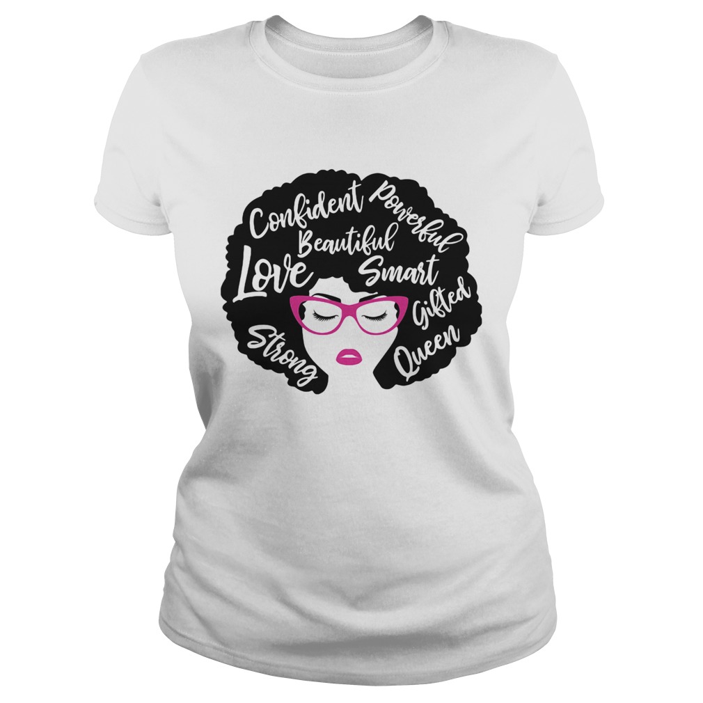 Confident powerful beautiful love smart strong gifted queen Classic Ladies