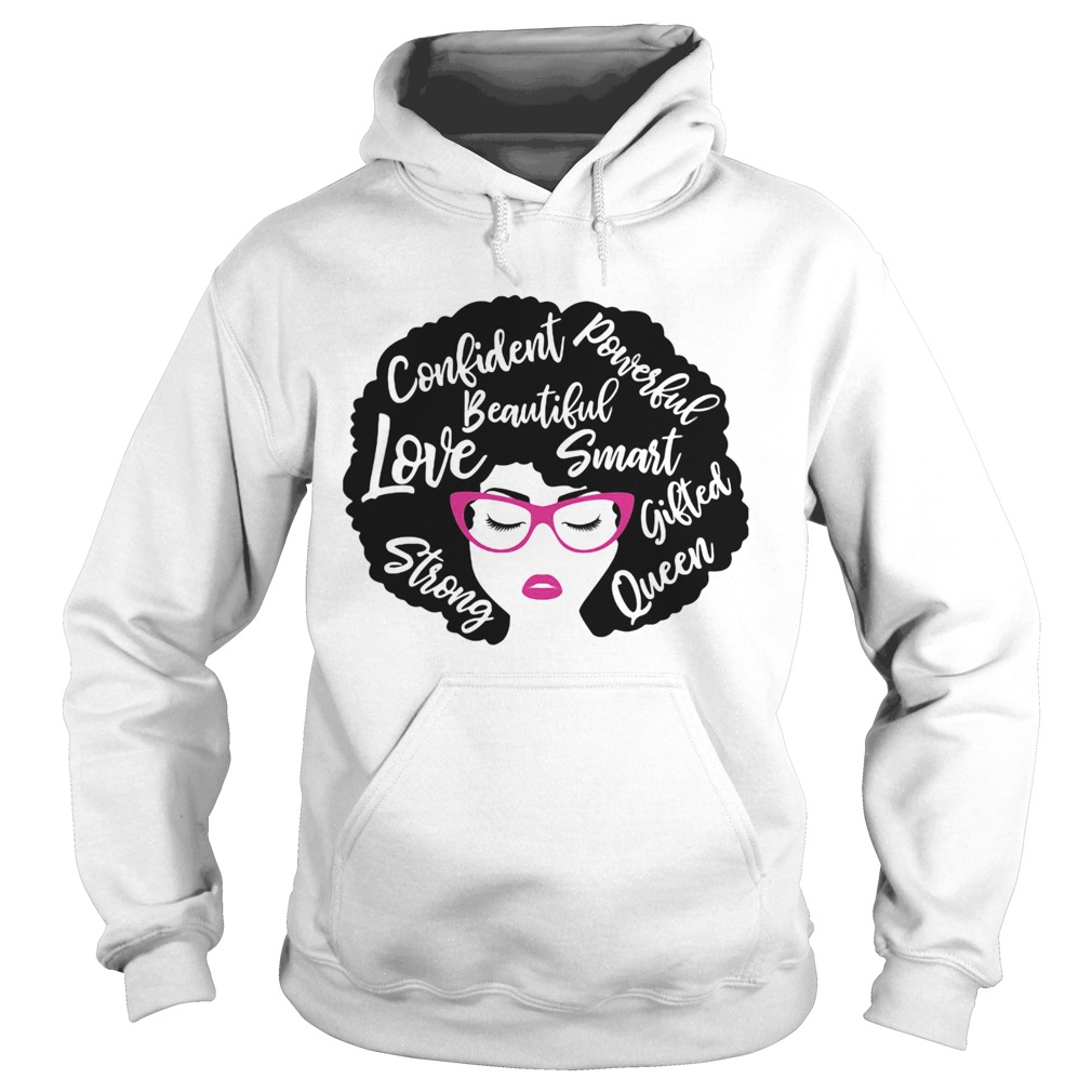 Confident powerful beautiful love smart strong gifted queen Hoodie